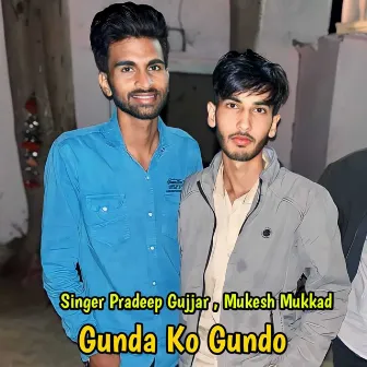 Gunda Ka Gundo by Pardeep Gujjar