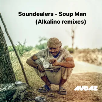 Soup Man (Alkalino Remixes) by Soundealers