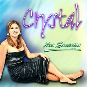 Mis Secretos by Crystal