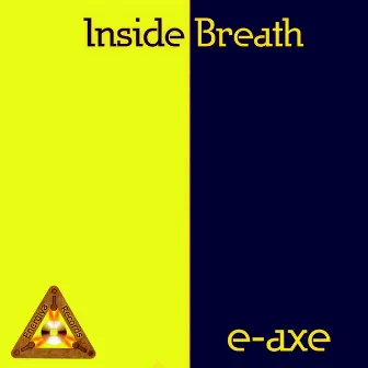 Inside Breath by E-axe