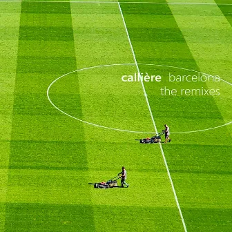 Barcelona :: The Remixes by Callière