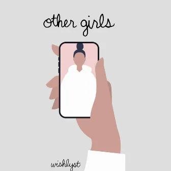 Other Girls by Wishlyst