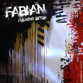 Fucking Bitch by Fabian