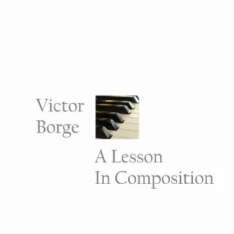 A Lesson In Composition by Victor Borge