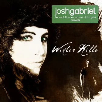 Josh Gabriel presents Winter Kills by Josh Gabriel