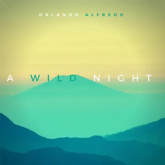 A Wild Night by Orlando Alfredo