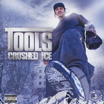 Crushed Ice by Tools Beastly