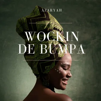 Wockin De Bumpa by Azaryah