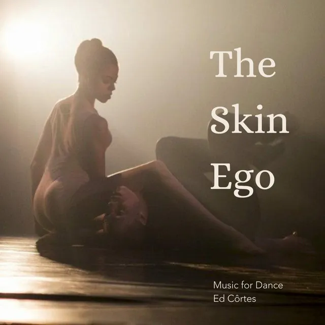 The Skin Ego - Music for Dance