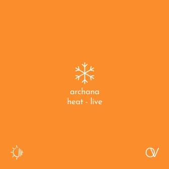 Heat (Live) by Archana