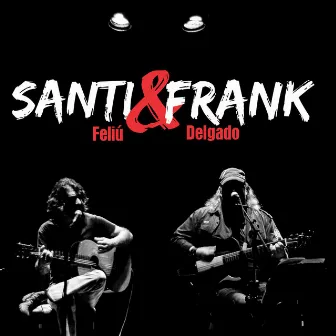 Santi & Frank (En Vivo) by Frank Delgado