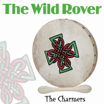 The Wild Rover by Charmers