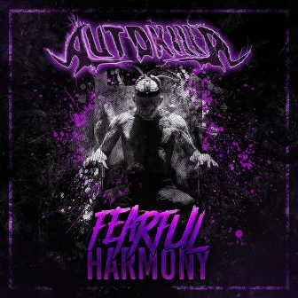 Fearful Harmony by Autokilla