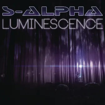 Luminescence by S. Alpha