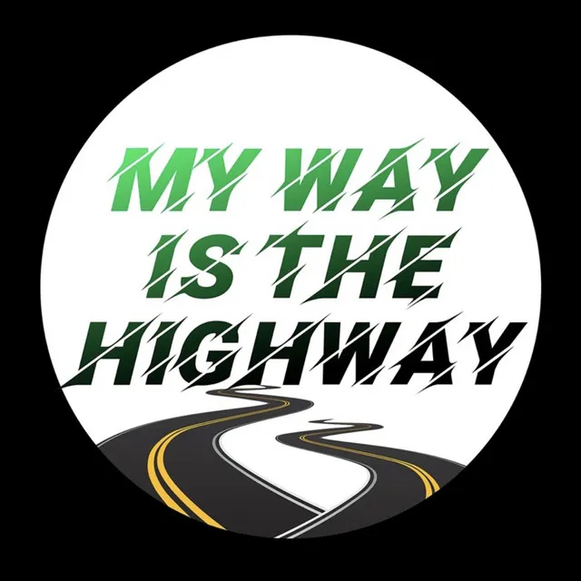 My Way Is The Highway