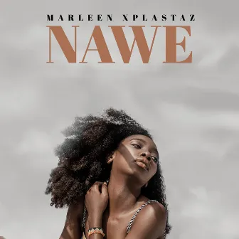 Nawe by Marleen Xplastaz