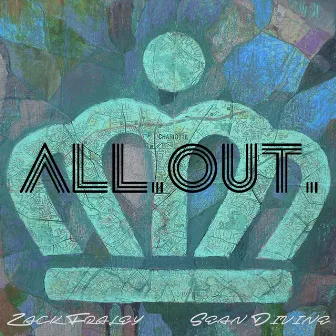 All Out (feat. Sean Divine) by Zack Fraley