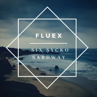 FLUEX by Six Sycko