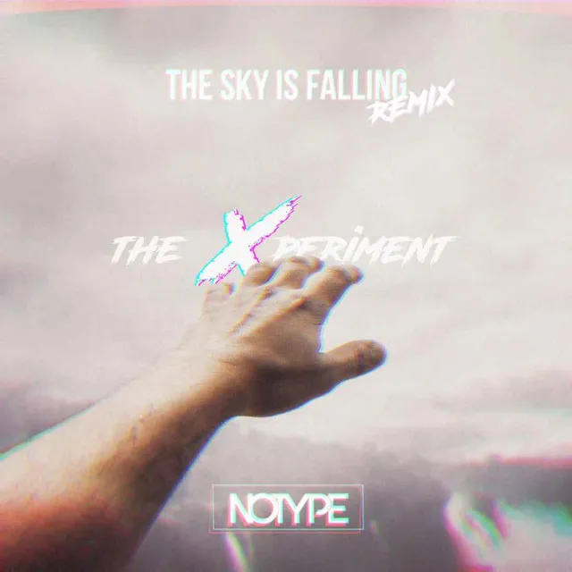 The Sky Is Falling - The Xperiment Remix