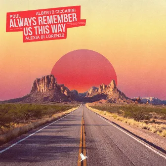 Always Remember Us This Way by Alberto Ciccarini