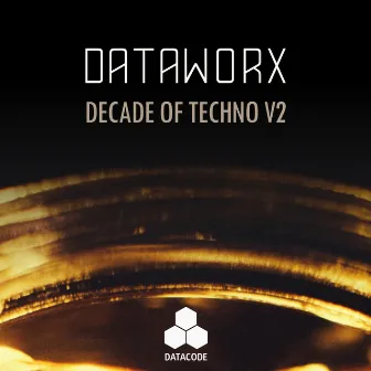 Decade Of Techno V2 by Dataworx