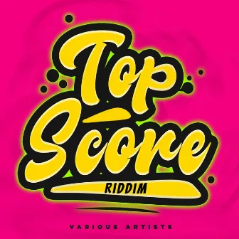 Top Score Riddim by Shal Marshall