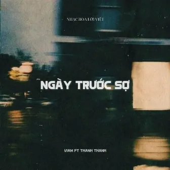 Ngày Trước Sợ by Thanh Thanh