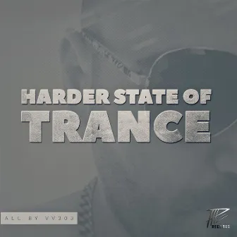 Harder State of Trance by VV303