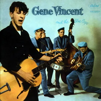 Gene Vincent And The Blue Caps by Gene Vincent & His Blue Caps