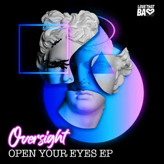 Open Your Eyes EP by Oversight