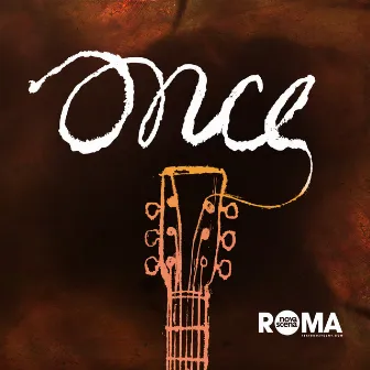 ONCE (Original Musical Soundtrack) by Teatr Muzyczny ROMA