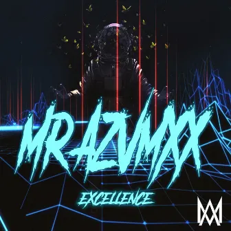 Excellence by MR.AZVMXX