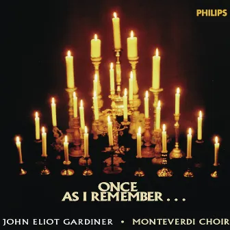 Once, as I remember... by The Monteverdi Choir