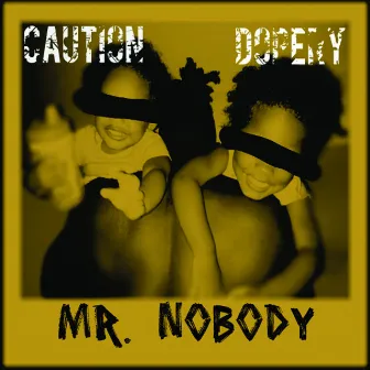 Mr. Nobody Caution Dopery by Abu Bakarr