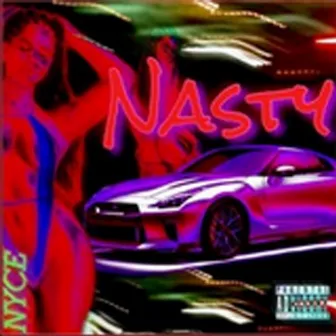 Nasty by Nyce