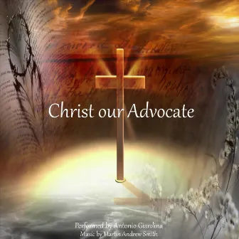 Christ Our Advocate by Antonio Giardina