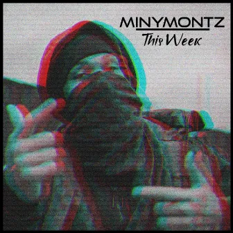 This Week by Miny Montz