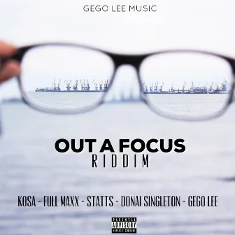 Out A Focus Riddim by Gego Lee