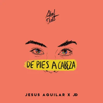 De Pies a Cabeza by JD