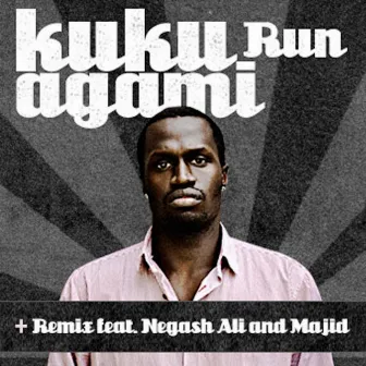 Run & Run Remix by Kuku Agami