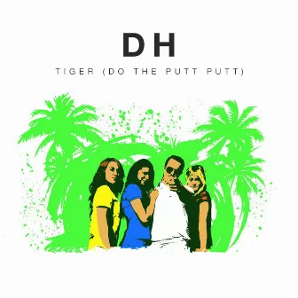 Tiger (Do the Putt Putt) by DH