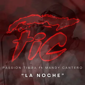 La Noche by PASSION TIMBA