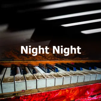 Night Night by Bedtime Instrumental Piano Music Academy