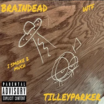 Braindead by Tilley Parker