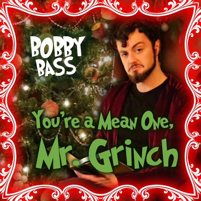 You're A Mean One, Mr. Grinch (Bass Singer Version)