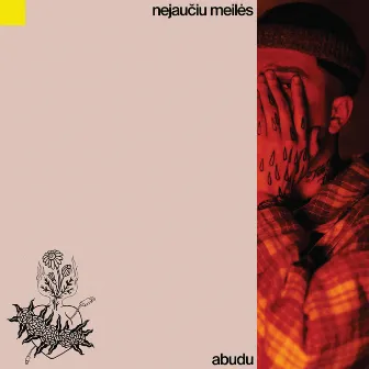 Nejaučiu Meilės by Abudu