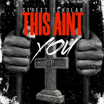 This Ain't You by Street Scholar