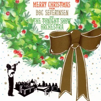 Merry Christmas From Doc Severinsen and The Tonight Show Orchestra by Doc Severinsen