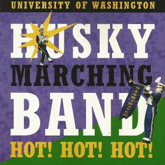 Hot! Hot! Hot! by University of Washington Husky Marching Band