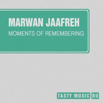 Moments of Remembering by Marwan Jaafreh